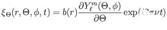 $\displaystyle \xi_{\Theta} (r,
                  \Theta, \phi, t) = b(r) \frac{\partial
                  Y_\ell^m(\Theta, \phi)}{\partial\Theta} \exp (i2\pi\nu
                  t)$