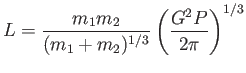 $\displaystyle L=\frac{m_1
                  m_2}{(m_1+m_2)^{1/3}}\left ( \frac{G^2 P}{2\pi} \right
                  )^{1/3}$