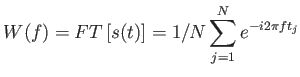 $\displaystyle W(f)=FT \left [
                  s(t) \right ] = 1/N \sum_{j=1}^N e^{-i2\pi f t_j}$