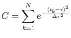 $\displaystyle C=\sum_{k=1}^N e^{-\frac{(t_k-\tau)^2}{\Delta\tau^2}}$