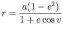 $\displaystyle
                  r=\frac{a(1-e^2)}{1+e \cos v}$
