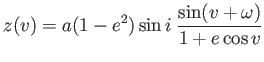 $\displaystyle z(v)=a(1-e^2)
                  \sin i \;\frac{\sin (v+\omega)}{1+e \cos v}$
