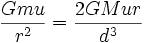 \frac{Gmu}{r^2} = \frac{2GMur}{d^3}
