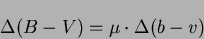 \begin{displaymath}\Delta (B-V)=\mu \cdot \Delta (b-v)\end{displaymath}