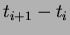 $t_{i+1}-t_{i}$