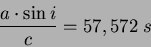 \begin{displaymath}\frac {a \cdot \sin i}{c}=57,572 \ s\end{displaymath}
